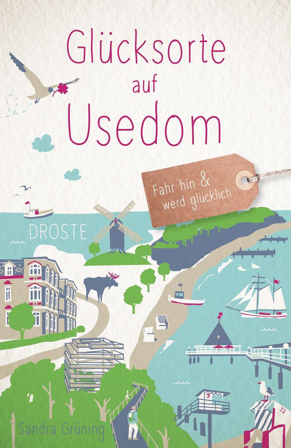 Cover: 9783770027095 | Glücksorte auf Usedom | Fahr hin &amp; werd glücklich | Sandra Grüning