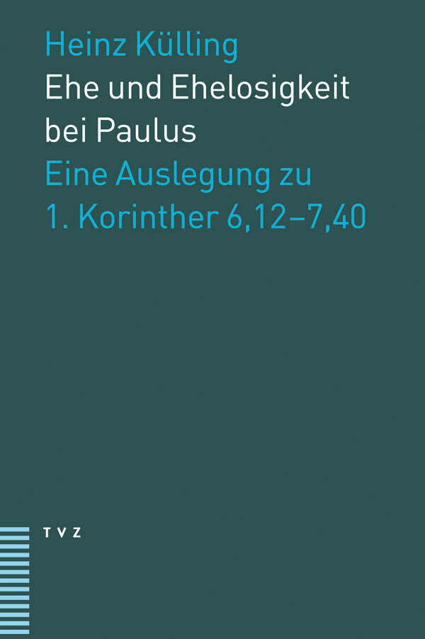 Cover: 9783290174873 | Ehe und Ehelosigkeit bei Paulus | Heinz Külling | Deutsch | 2008