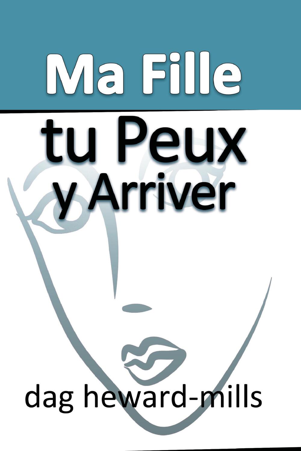 Cover: 9789988596385 | Ma fille, tu peux y arriver | Dag Heward-Mills | Taschenbuch | 2010