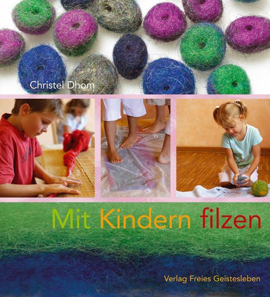 Cover: 9783772521812 | Mit Kindern filzen | Christel Dhom | Buch | 128 S. | Deutsch | 2007