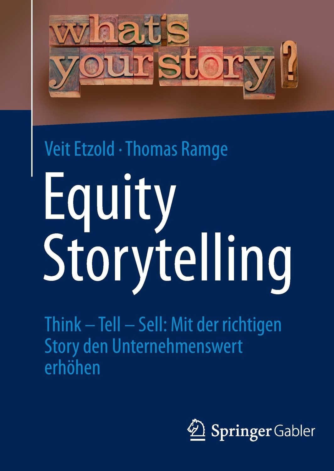 Cover: 9783658038885 | Equity Storytelling | Thomas Ramge (u. a.) | Buch | xiv | Deutsch