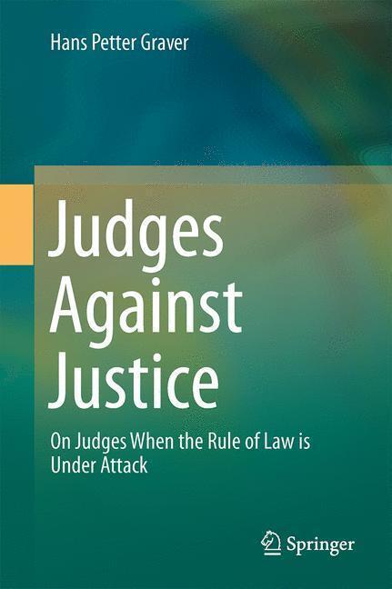 Bild: 9783662442920 | Judges Against Justice | Hans Petter Graver | Buch | x | Englisch