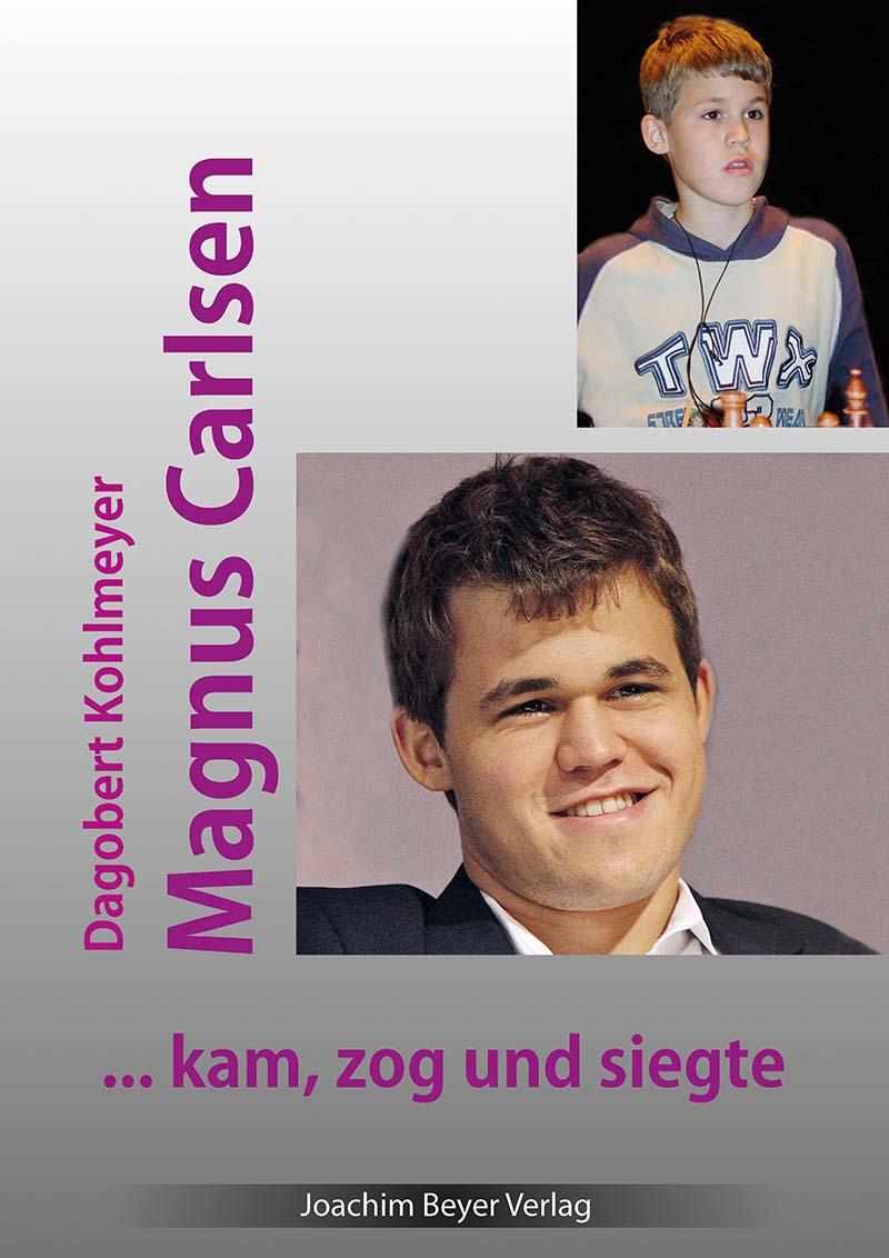 Cover: 9783959202183 | Magnus Carlsen - kam, zog und siegte | Dagobert Kohlmeyer | Buch