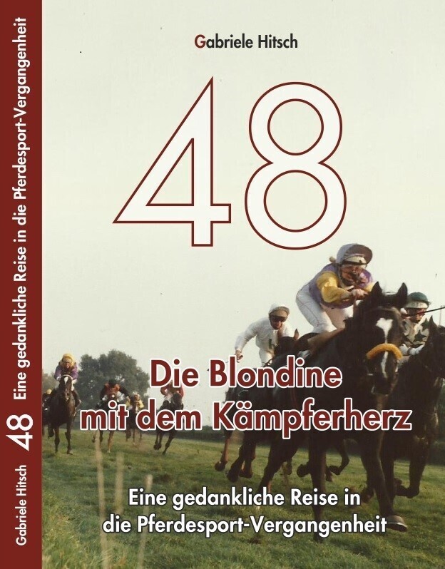 Cover: 9783950431834 | 48 Die Blondine mit dem Kämpferherz | Gabriele Hitsch | Taschenbuch