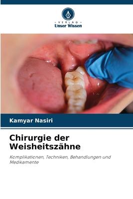 Cover: 9786205998045 | Chirurgie der Weisheitszähne | Kamyar Nasiri | Taschenbuch | Paperback