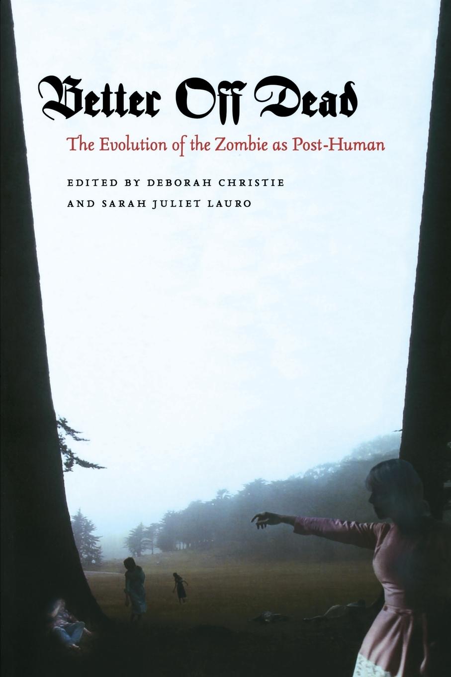 Cover: 9780823234479 | Better Off Dead | The Evolution of the Zombie as Post-Human | Buch