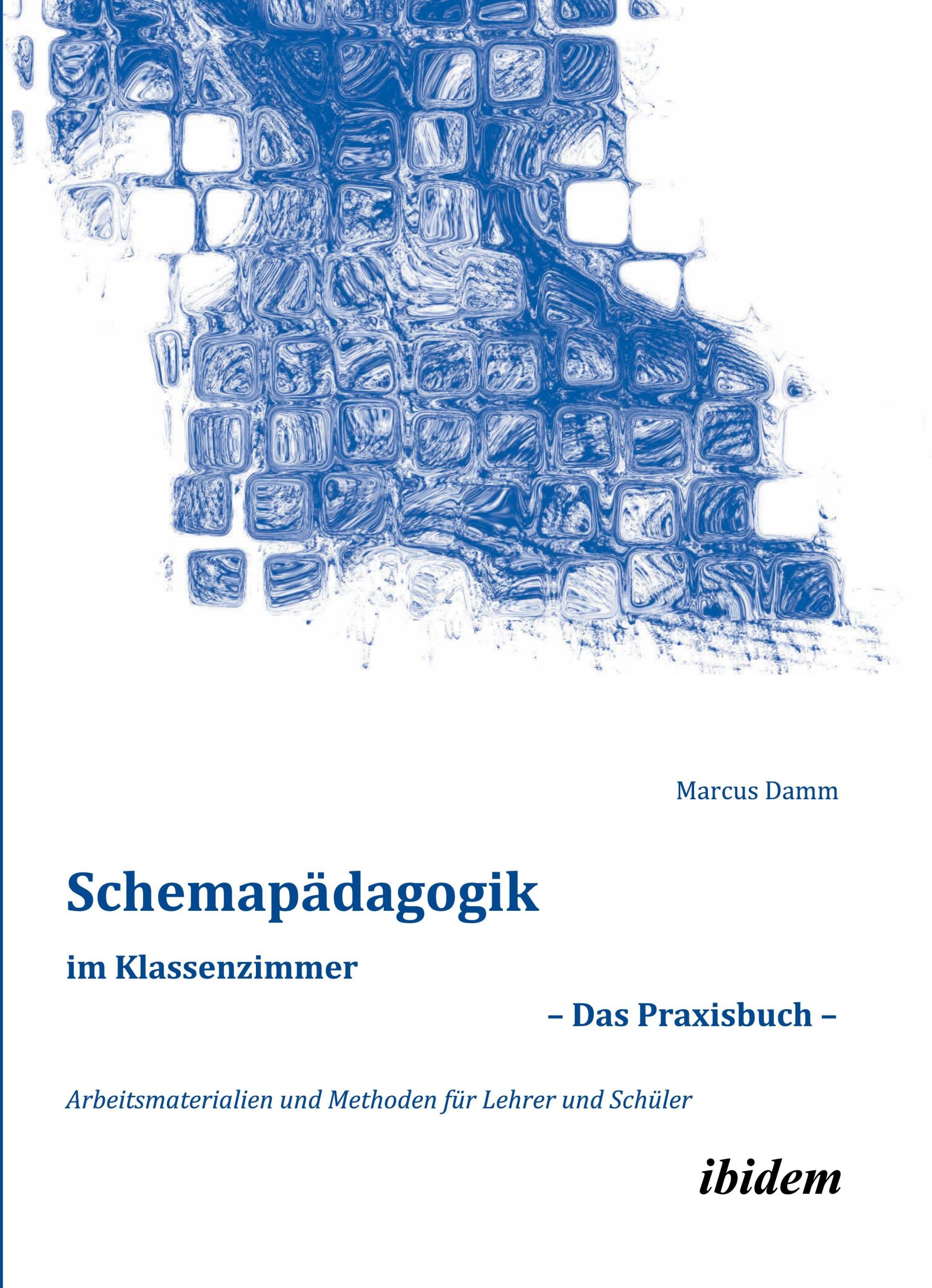 Cover: 9783838202204 | Schemapädagogik im Klassenzimmer - Das Praxisbuch - | Marcus Damm