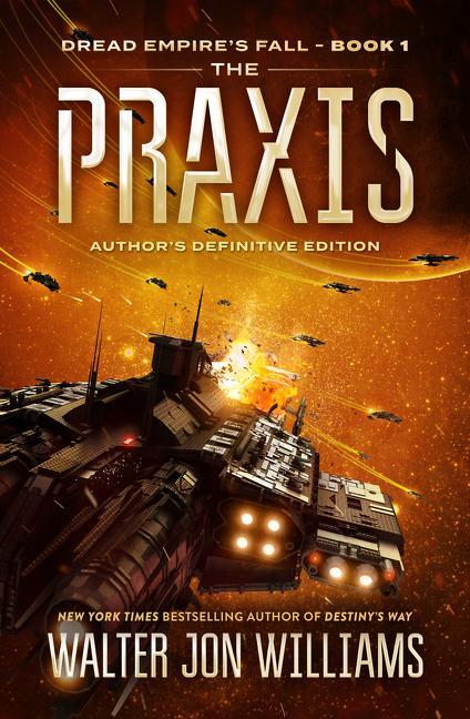 Cover: 9780062884770 | The PRAXIS | Dread Empire's Fall | Walter Jon Williams | Taschenbuch