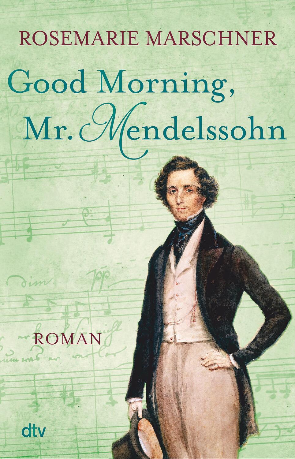 Cover: 9783423261425 | Good Morning, Mr. Mendelssohn | Roman | Rosemarie Marschner | Buch