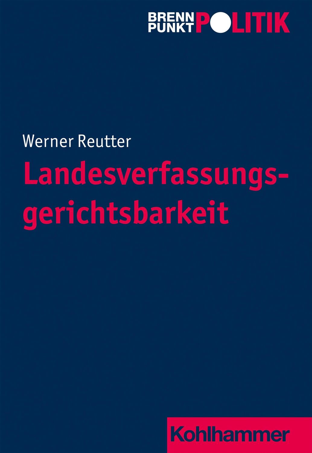 Cover: 9783170401723 | Landesverfassungsgerichtsbarkeit | Werner Reutter | Taschenbuch | 2022