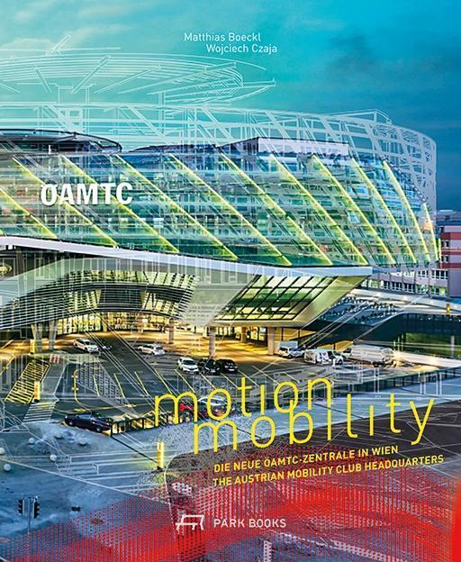 Cover: 9783038600725 | Motion Mobility | Die neue ÖAMTC-Zentrale in Wien, Engl/dt | Boeckl