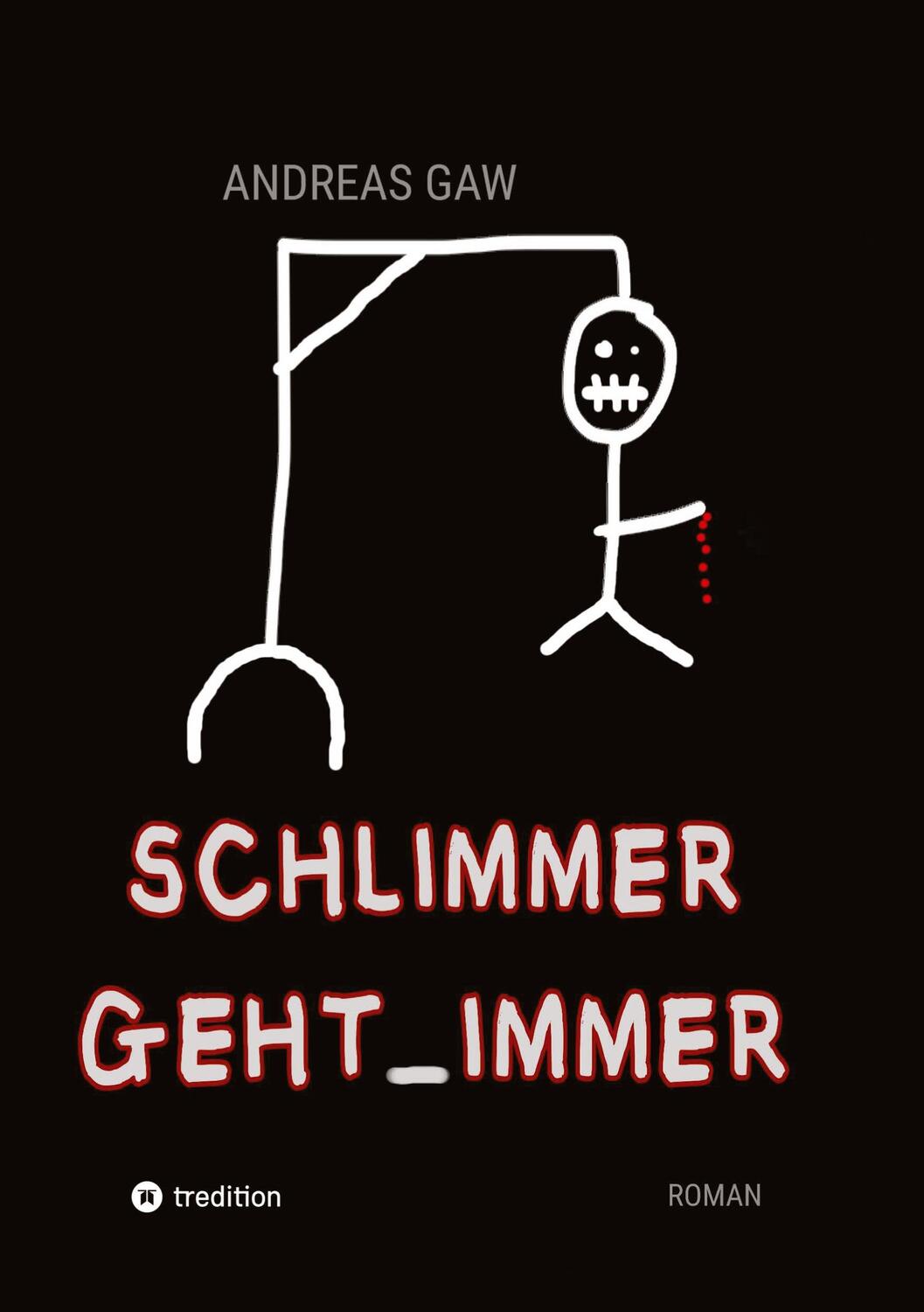 Cover: 9783384209054 | Schlimmer geht immer | Andreas Gaw | Taschenbuch | Paperback | 388 S.