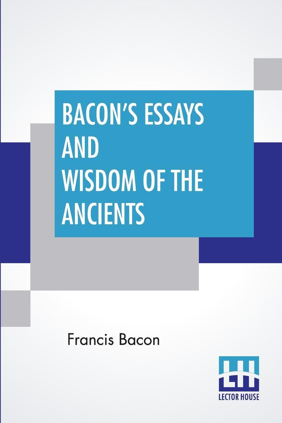 Cover: 9789390058426 | Bacon's Essays And Wisdom Of The Ancients | Francis Bacon | Buch