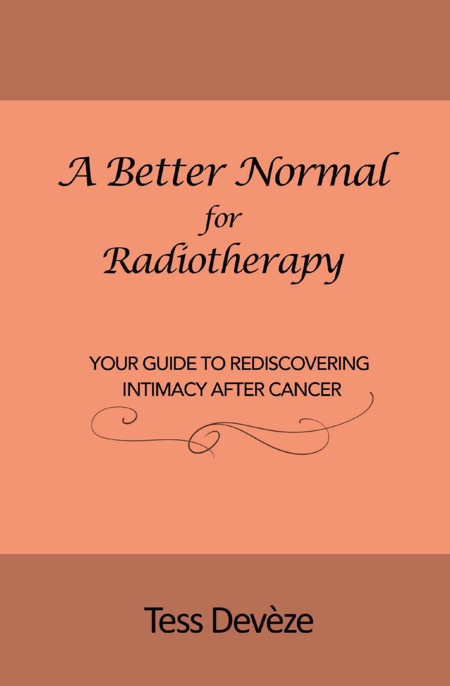 Cover: 9780645824445 | A Better Normal for Radiotherapy | Tess Devèze | Taschenbuch | 2023