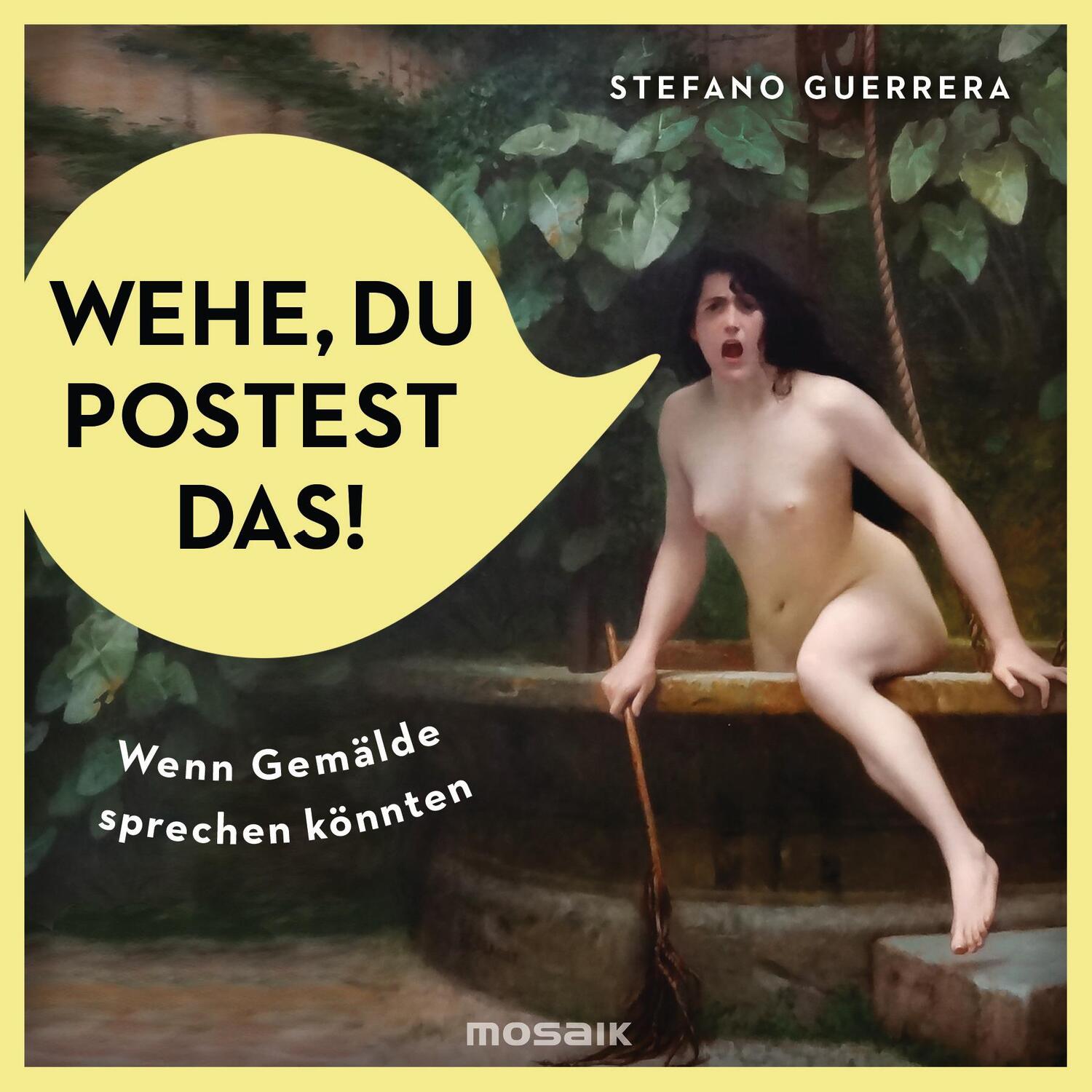 Cover: 9783442393244 | Wehe, du postest das! | Wenn Gemälde sprechen könnten | Guerrera