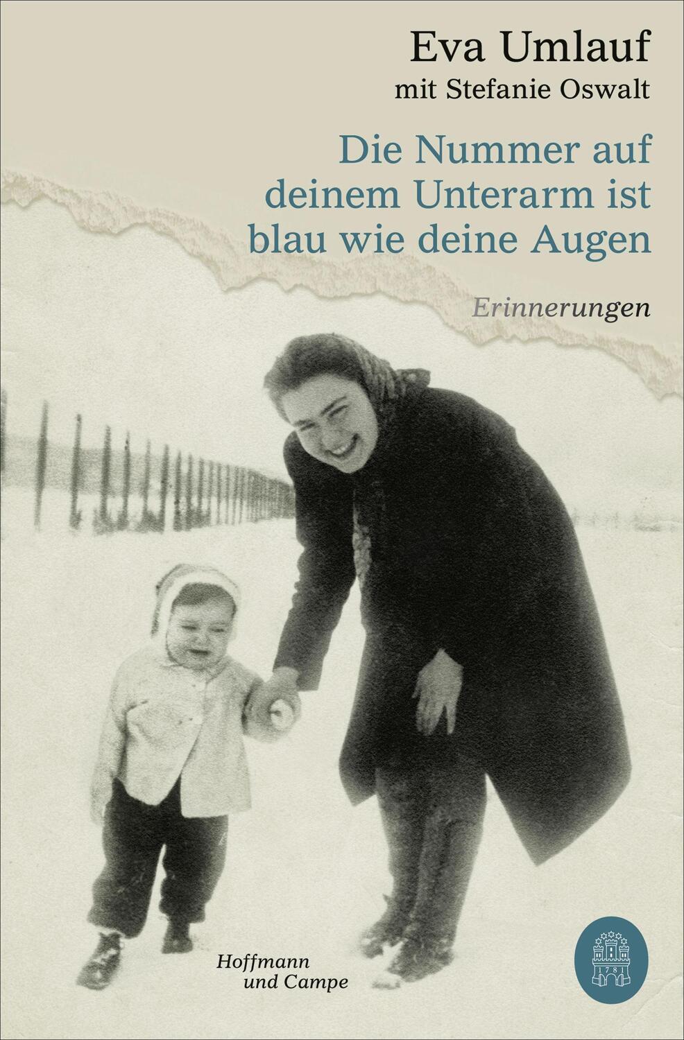 Cover: 9783455011302 | Die Nummer auf deinem Unterarm ist blau wie deine Augen | Erinnerungen