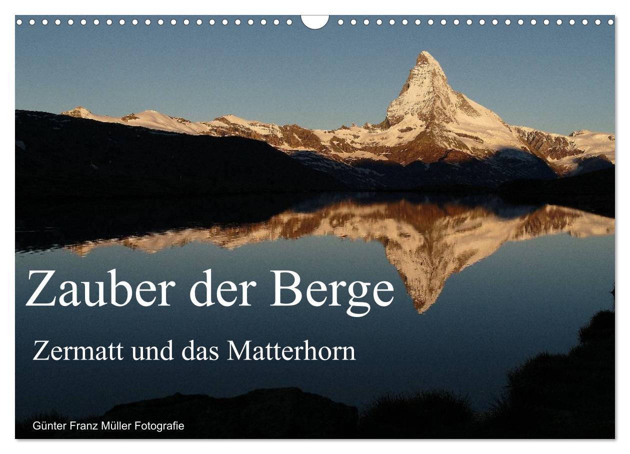 Cover: 9783435674671 | Zauber der Berge Zermatt und das Matterhorn (Wandkalender 2025 DIN...