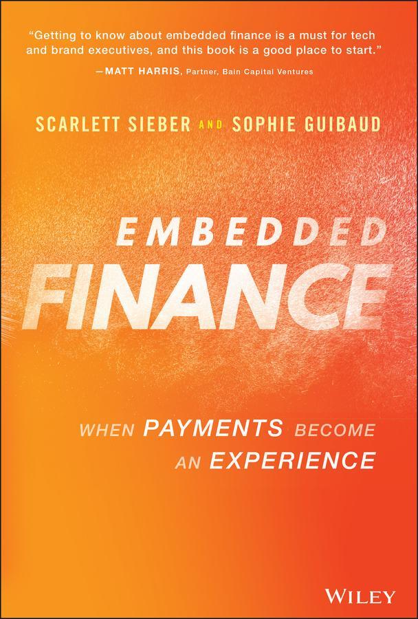 Cover: 9781119891055 | Embedded Finance | When Payments Become an Experience | Sieber (u. a.)