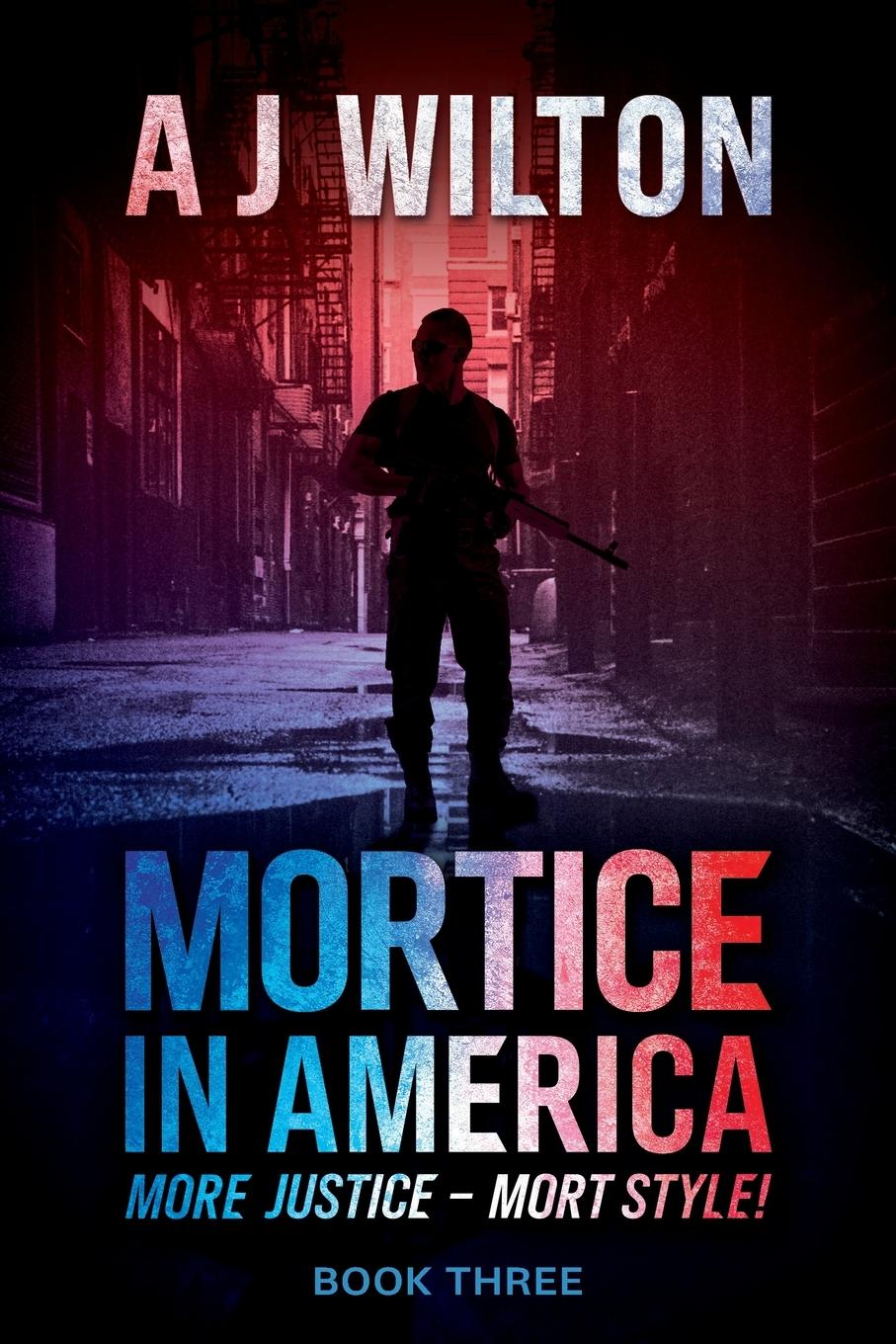 Cover: 9781763777545 | Mortice in America | More Justice - Mort Style! | A J Wilton | Buch