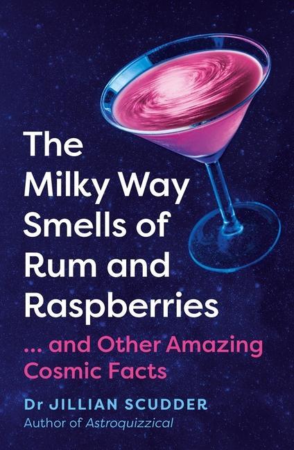 Cover: 9781837731015 | The Milky Way Smells of Rum and Raspberries | Jillian Scudder | Buch