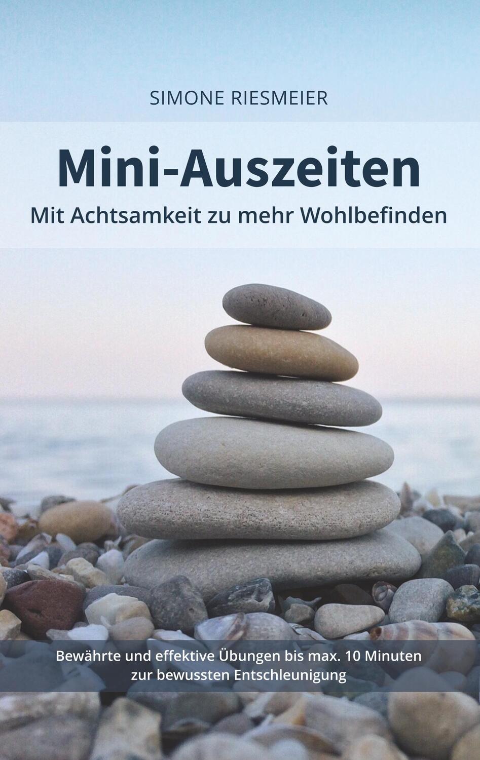 Cover: 9783750451667 | Mini-Auszeiten | Mit Achtsamkeit zu mehr Wohlbefinden | Riesmeier