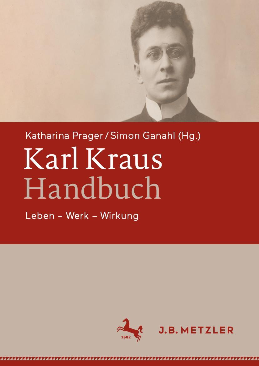 Cover: 9783476058034 | Karl Kraus-Handbuch | Leben ¿ Werk ¿ Wirkung | Prager (u. a.) | Buch