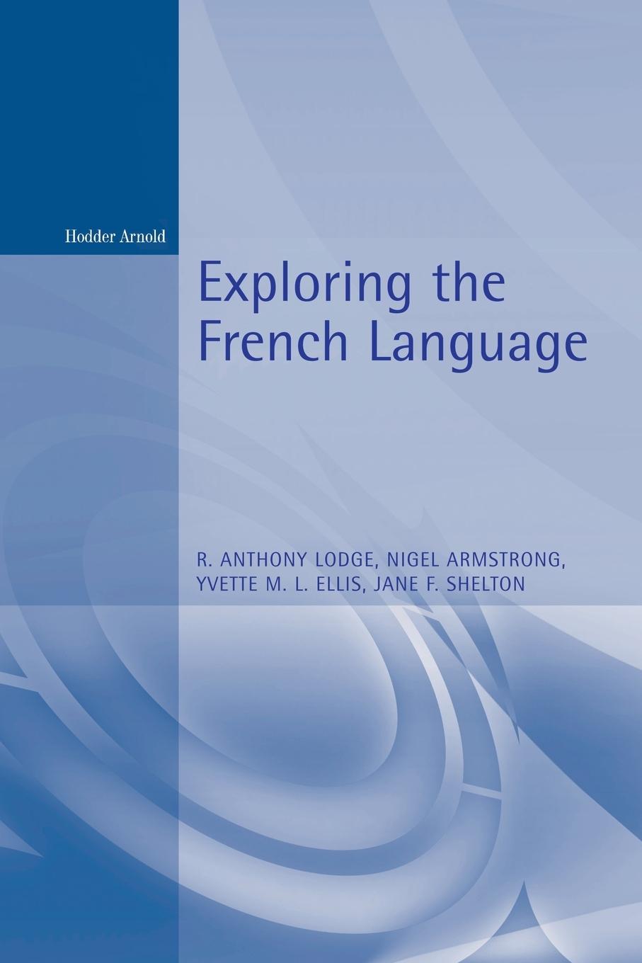 Cover: 9780340676622 | Exploring the French Language | R. Lodge (u. a.) | Taschenbuch | 1997