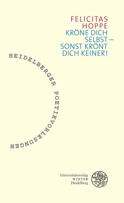 Cover: 9783825367558 | Kröne dich selbst - sonst krönt dich keiner! | Felicitas Hoppe | Buch