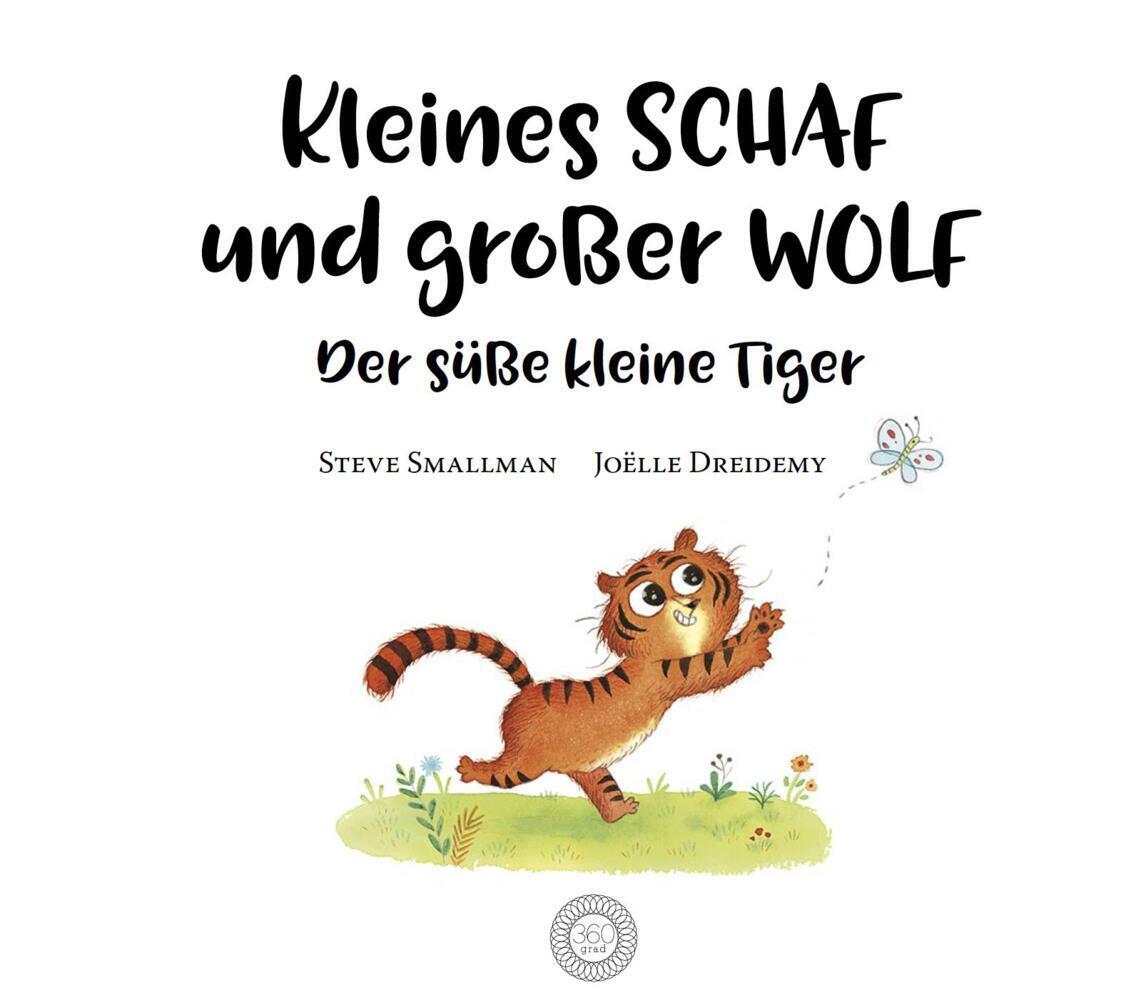 Bild: 9783961855636 | Kleines Schaf und großer Wolf - Der süße kleine Tiger | Steve Smallman