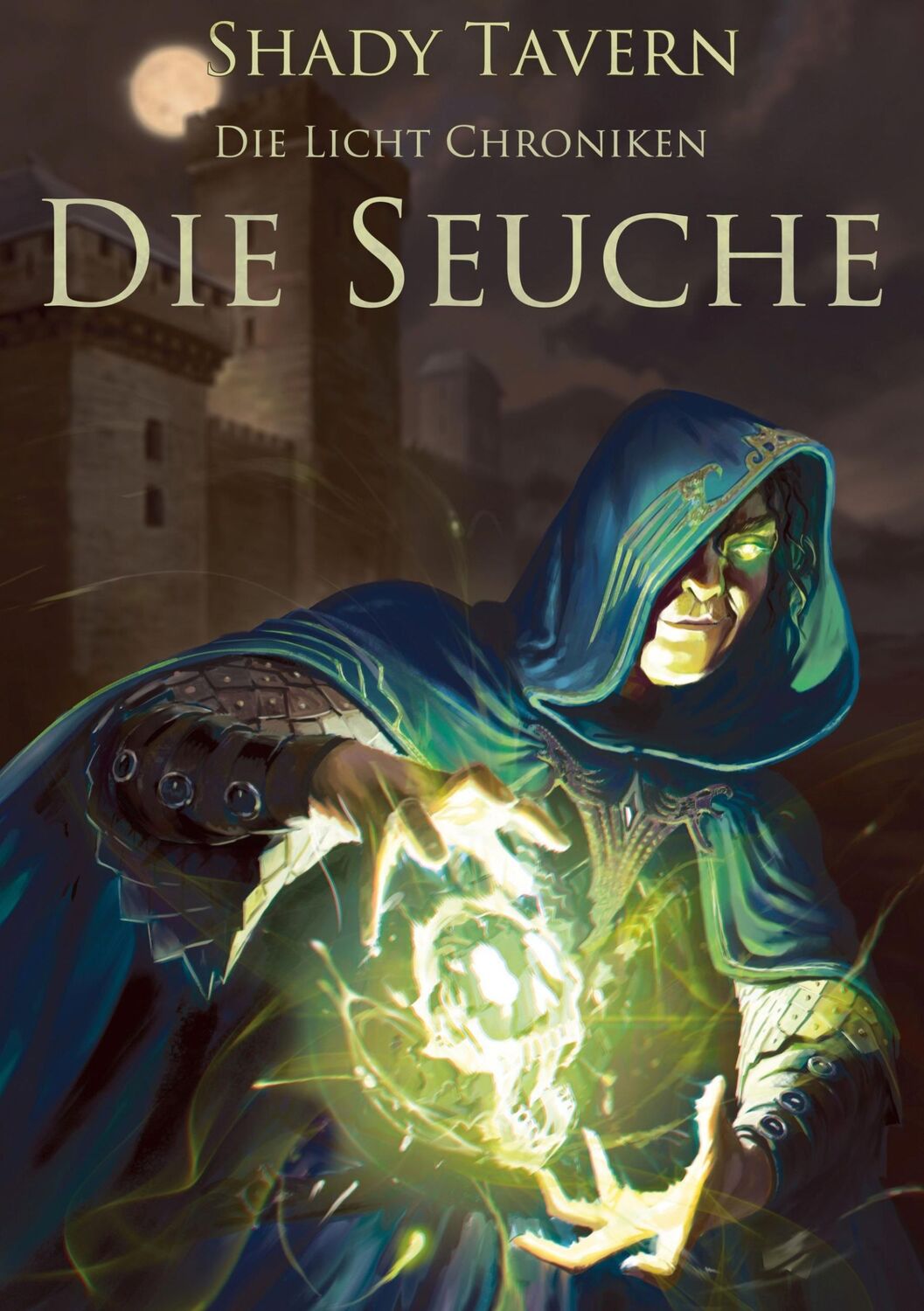 Cover: 9783752672718 | Die Licht Chroniken | Die Seuche | Shady Tavern | Taschenbuch | 366 S.