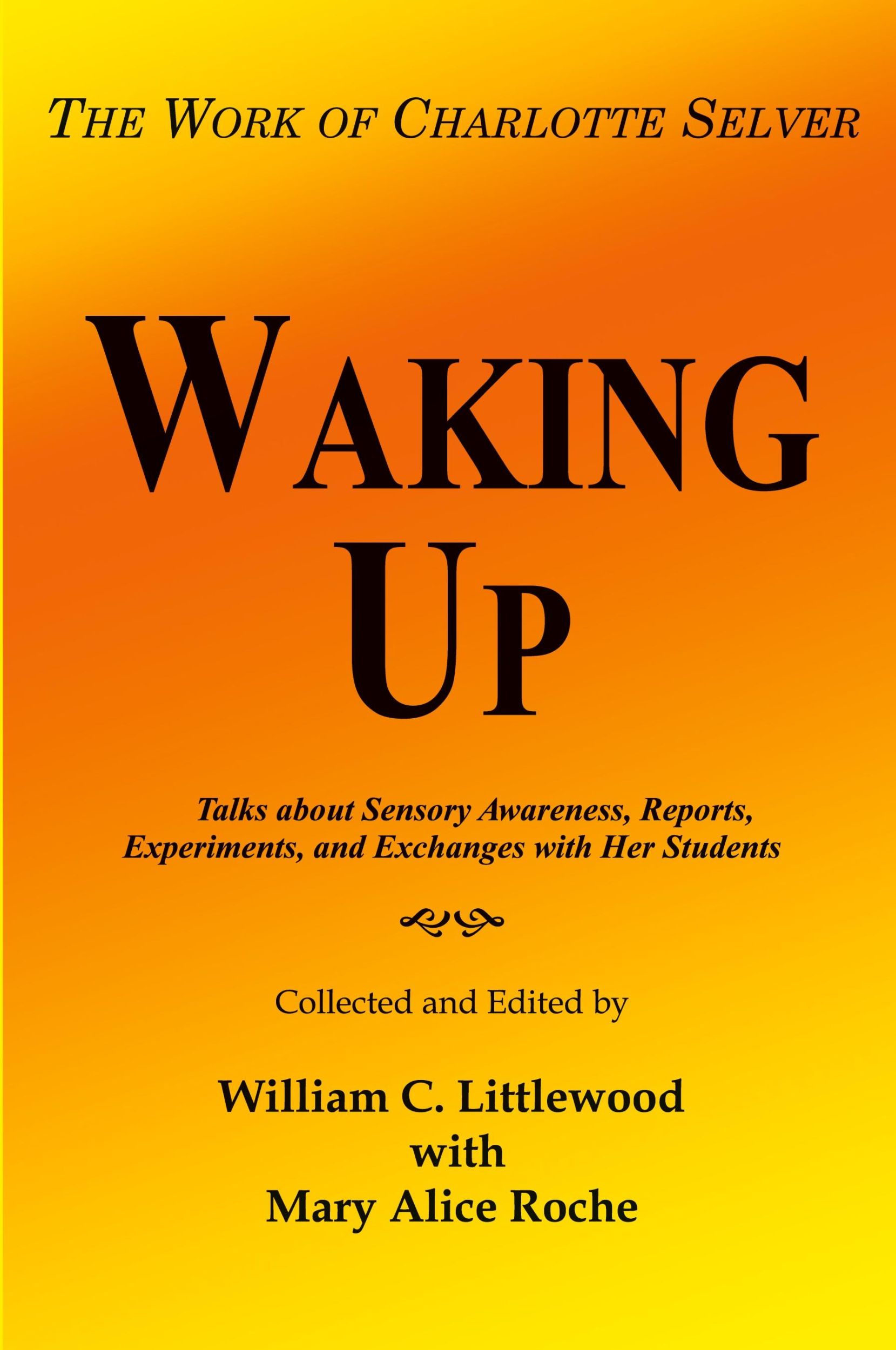 Cover: 9781418493752 | Waking Up | The Work of Charlotte Selver | William C. Littlewood