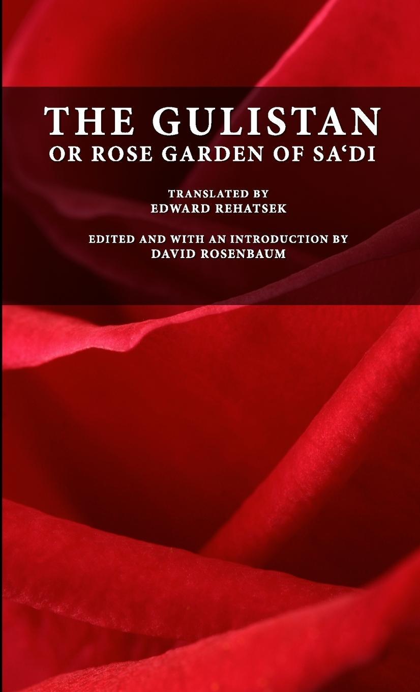 Cover: 9780557200276 | The Gulistan or Rose Garden of Sa'di | Muslih-uddin Sa'di (u. a.)