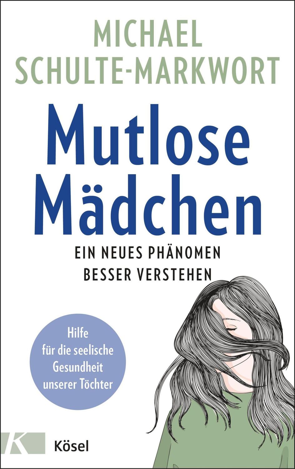 Cover: 9783466311774 | Mutlose Mädchen | Michael Schulte-Markwort | Buch | 256 S. | Deutsch