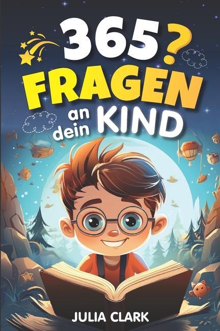 Cover: 9788396987457 | 365 Fragen an dein Kind | Julia Clark | Taschenbuch | Deutsch | 2023