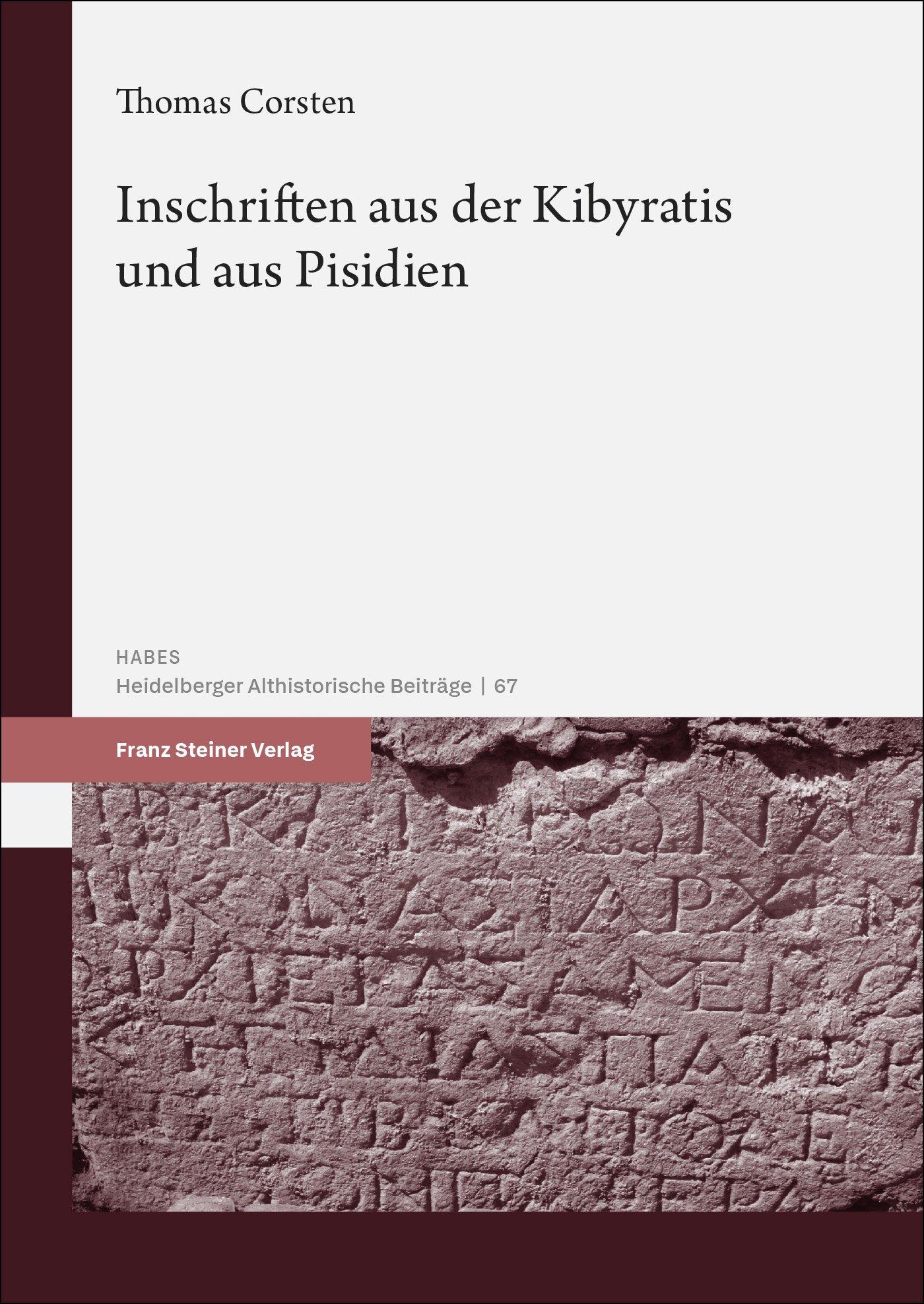 Cover: 9783515138345 | Inschriften aus der Kibyratis und aus Pisidien | Thomas Corsten | Buch