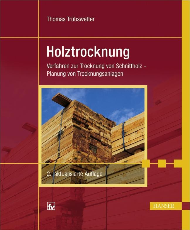 Cover: 9783446418776 | Holztrocknung | Thomas Trübswetter | Taschenbuch | 204 S. | Deutsch