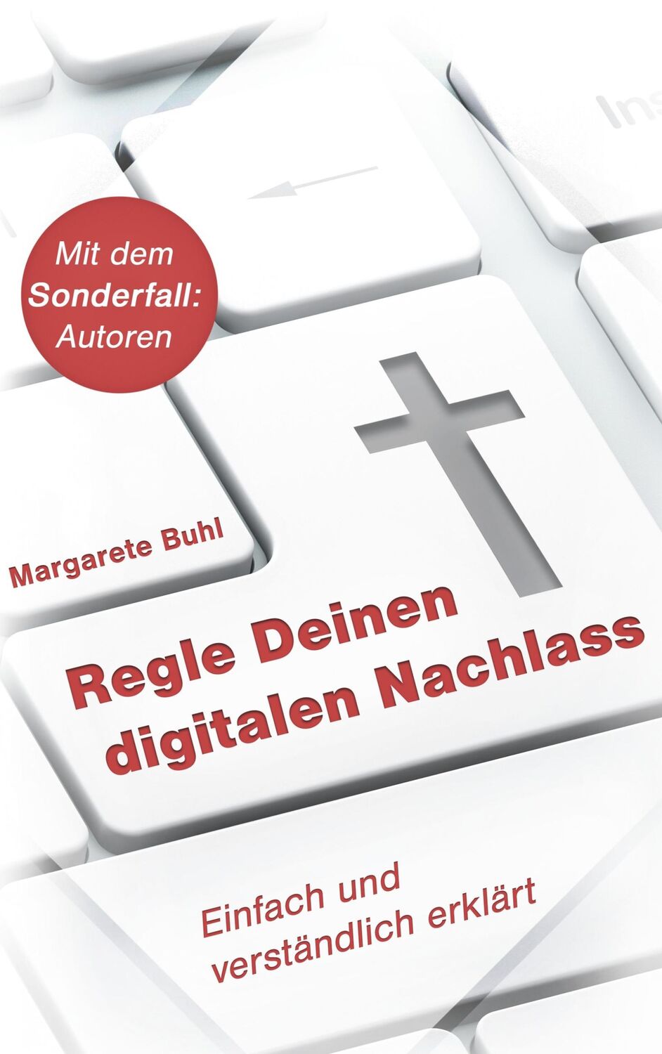 Cover: 9783749482443 | Regle Deinen digitalen Nachlass | Einfach und verständlich erklärt