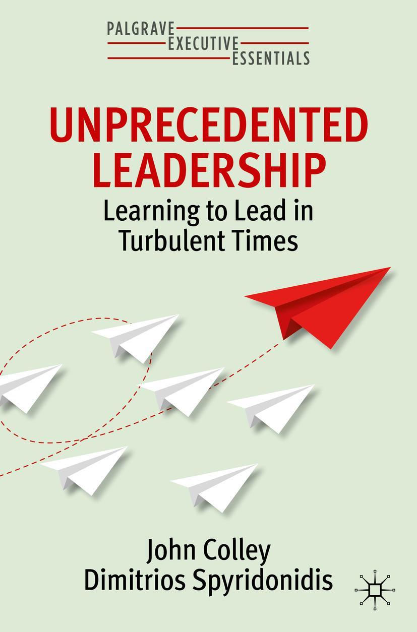 Cover: 9783030934859 | Unprecedented Leadership | Learning to Lead in Turbulent Times | Buch