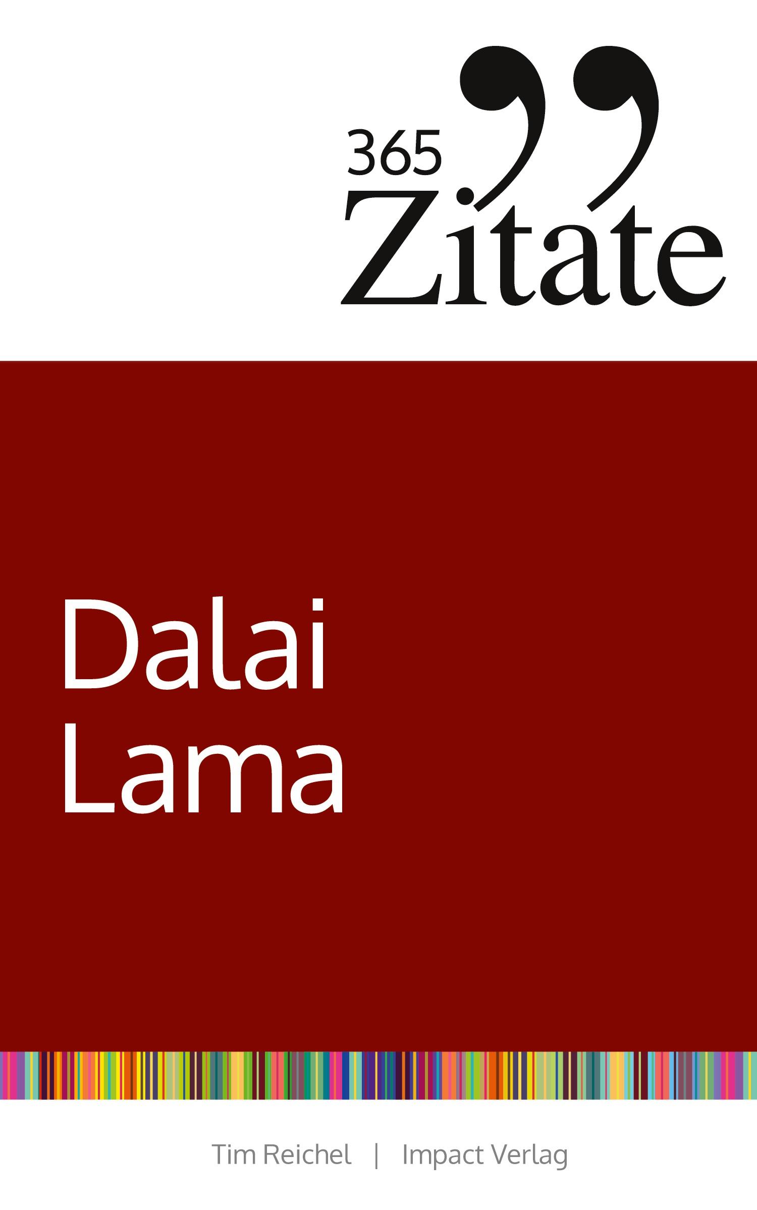 Cover: 9783946943723 | 365 Zitate des Dalai Lama | Tim Reichel | Taschenbuch | 144 S. | 2020