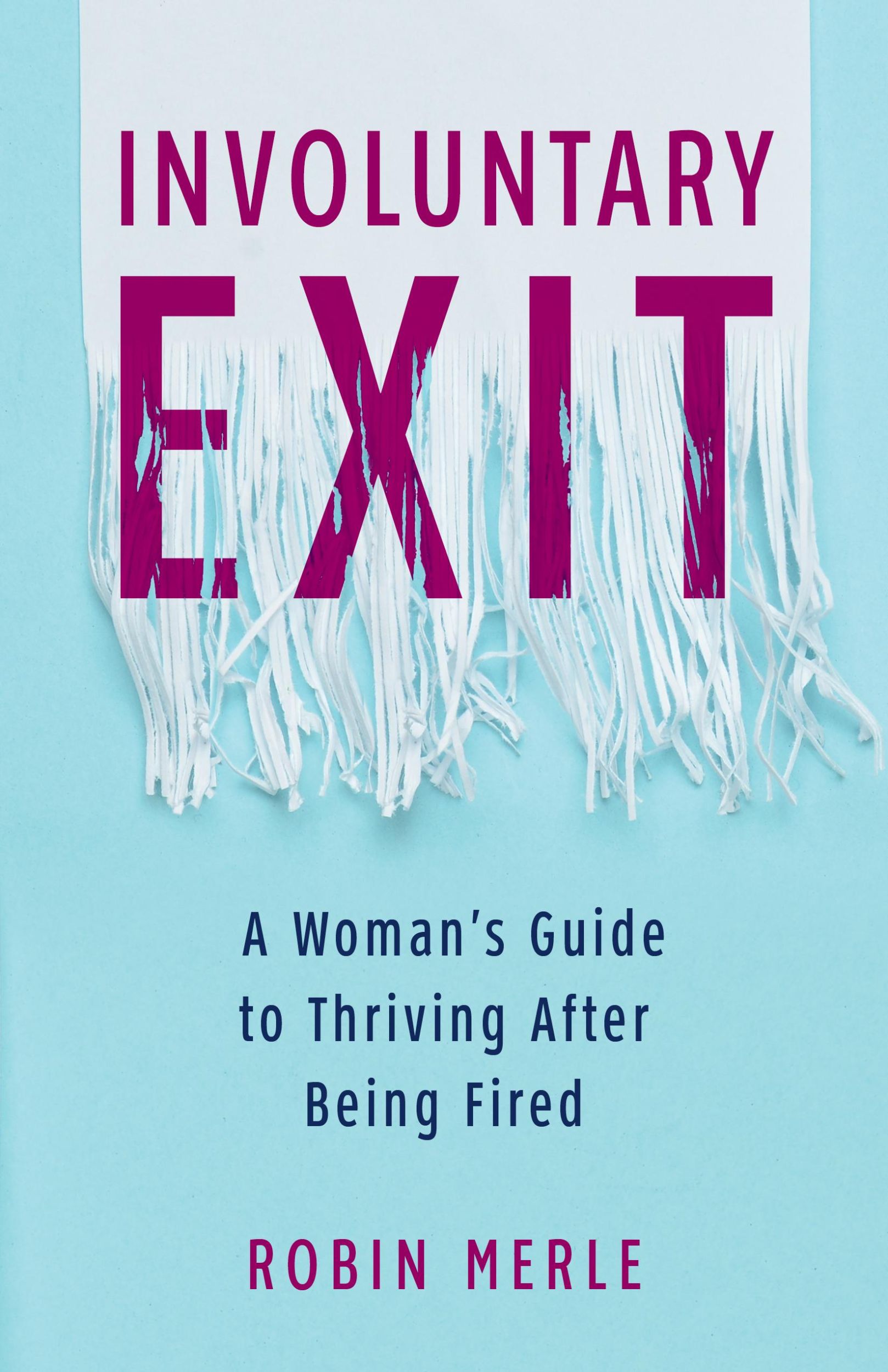 Bild: 9781647423094 | Involuntary Exit | A Woman's Guide to Thriving After Being Fired