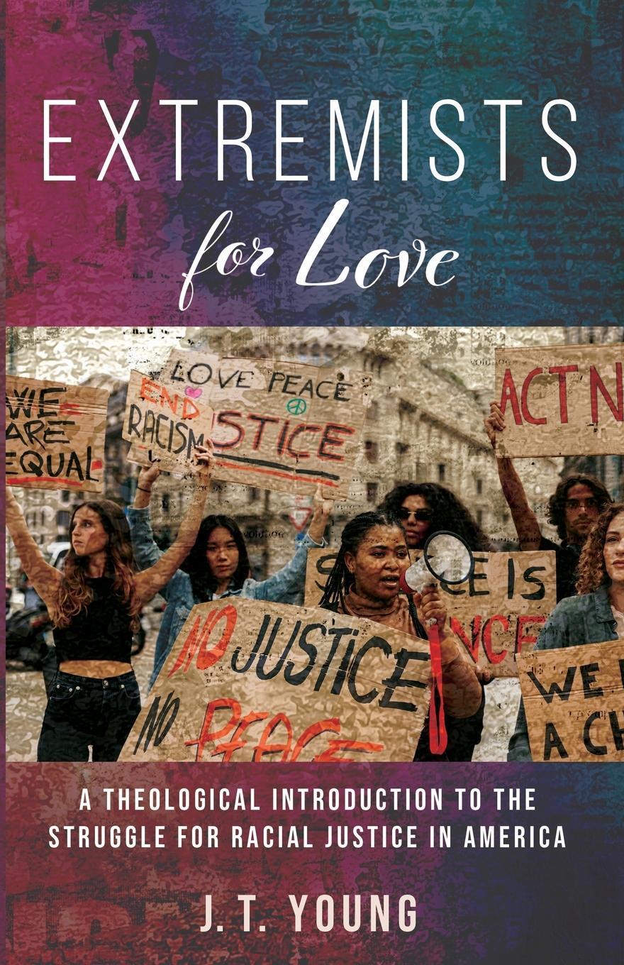 Cover: 9781666776782 | Extremists for Love | J. T. Young | Taschenbuch | Paperback | Englisch