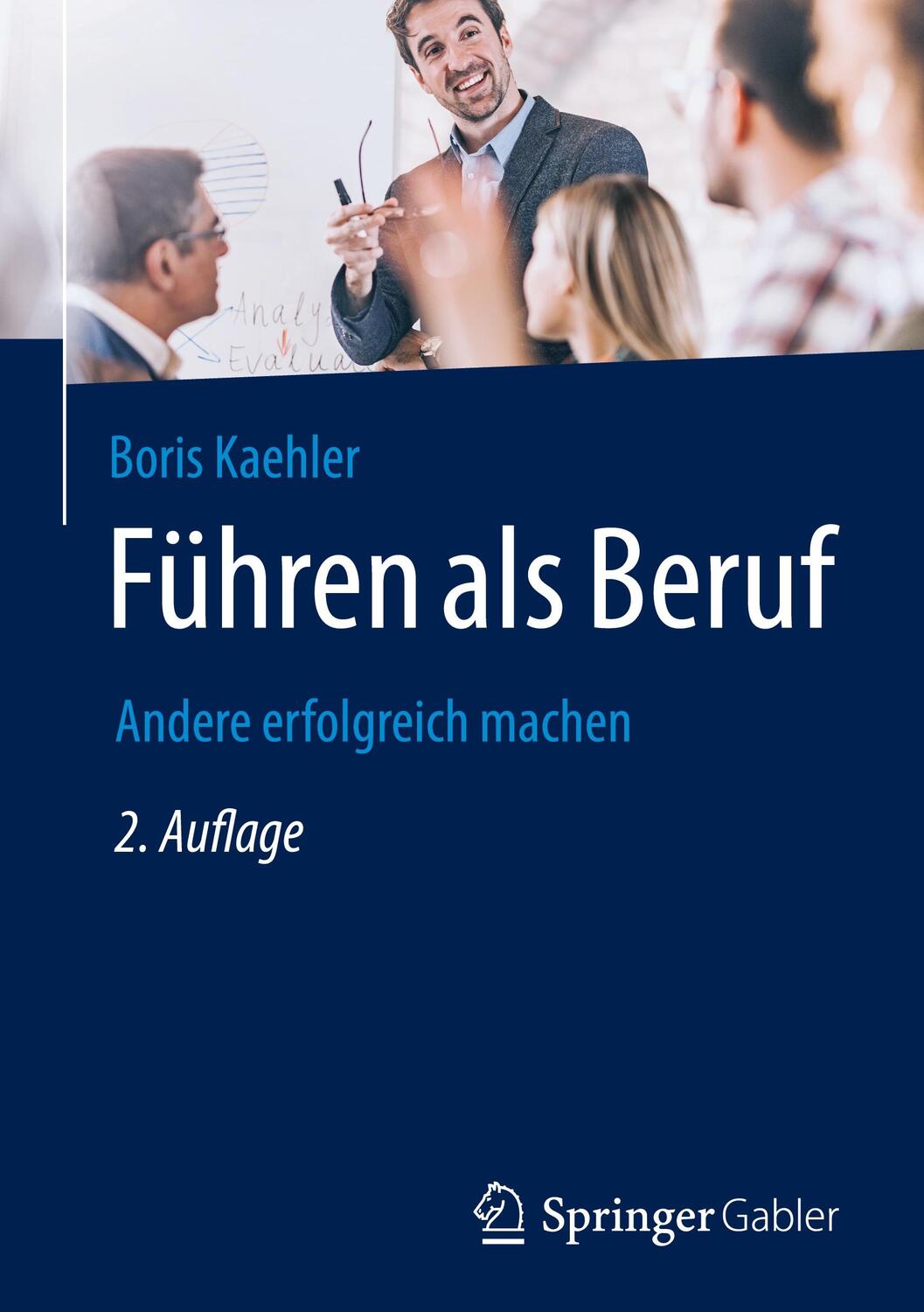 Cover: 9783662675663 | Führen als Beruf | Andere erfolgreich machen | Boris Kaehler | Buch