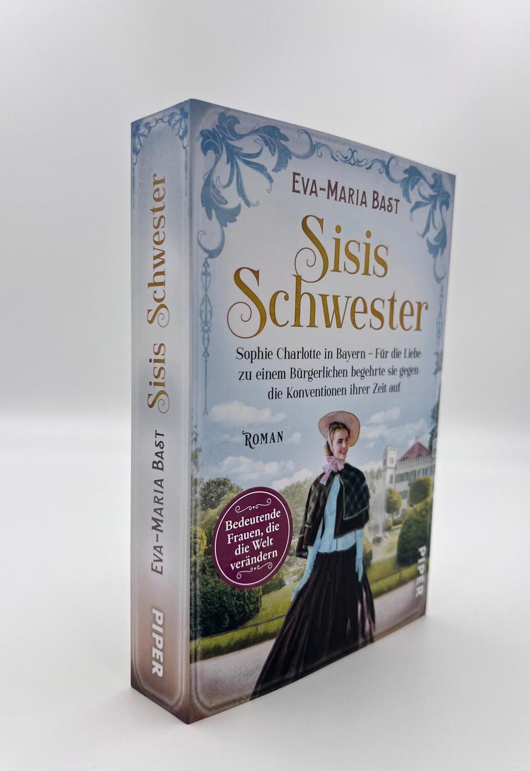 Bild: 9783492063715 | Sisis Schwester | Eva-Maria Bast | Taschenbuch | 416 S. | Deutsch