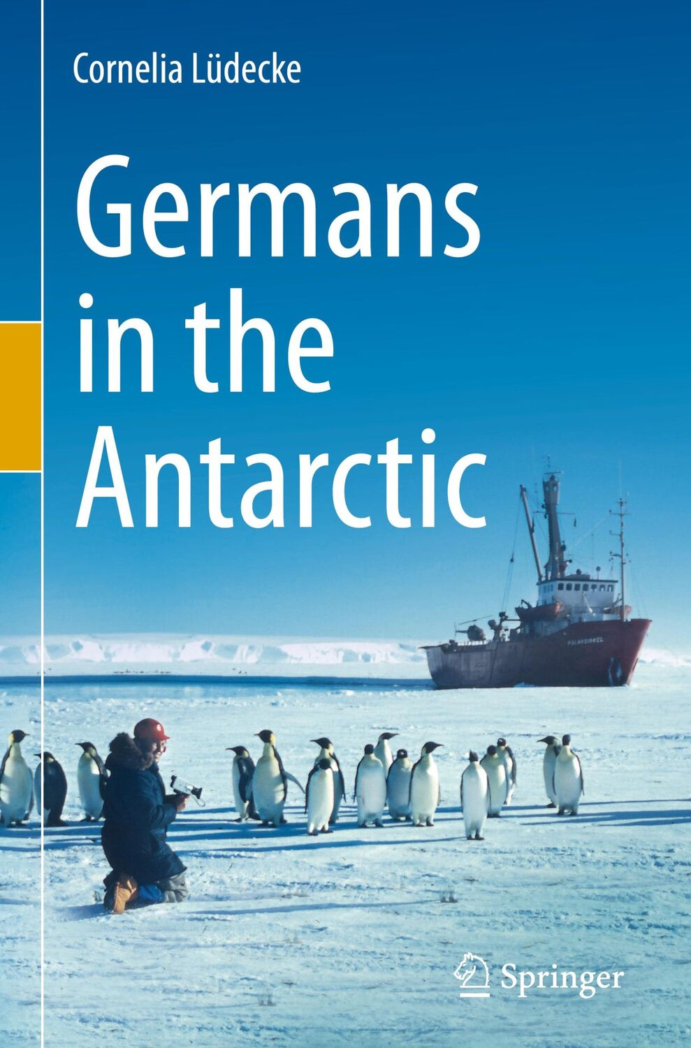 Cover: 9783030409234 | Germans in the Antarctic | Cornelia Lüdecke | Buch | xii | Englisch