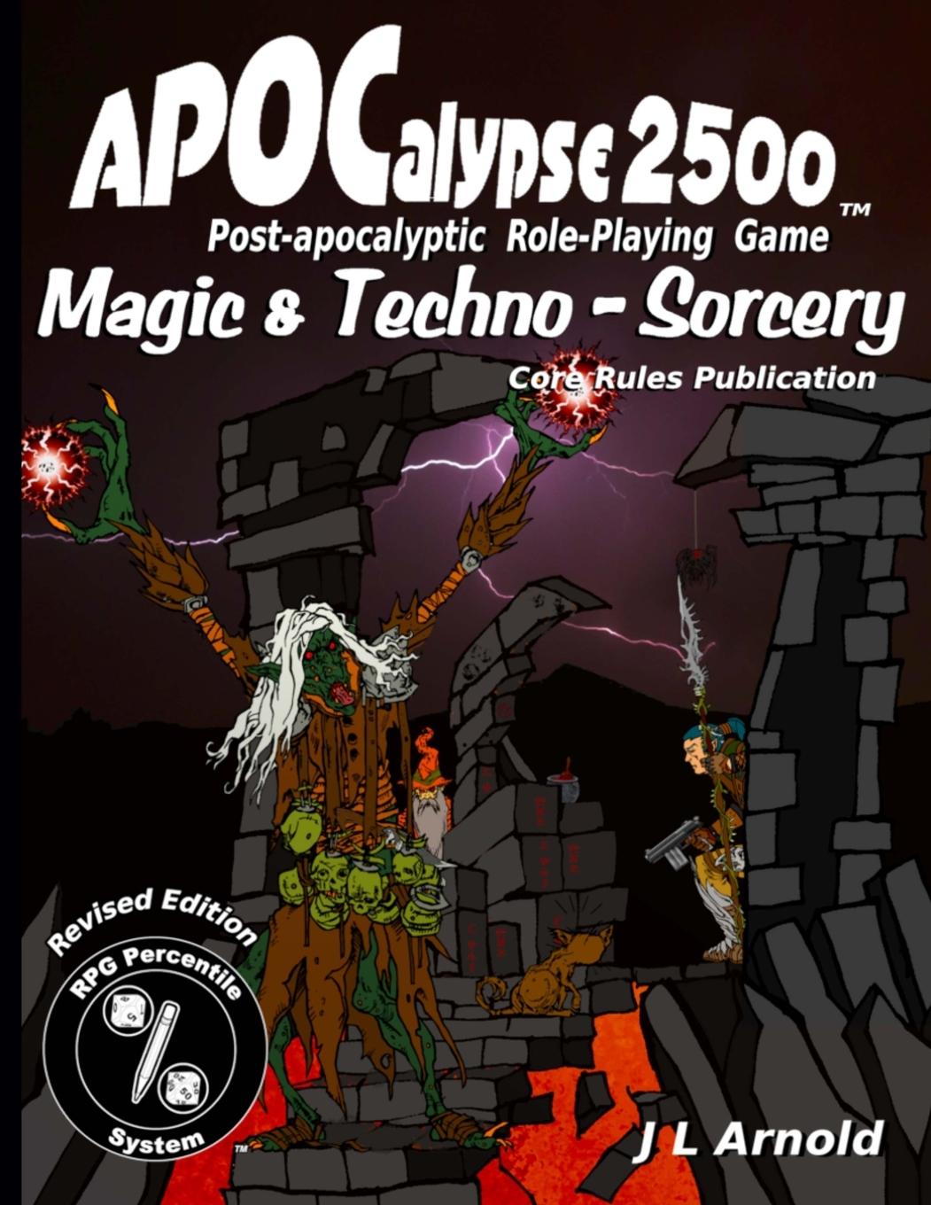 Cover: 9781365701429 | APOCalypse 2500 Magic &amp; Techno-Sorcery | J L Arnold | Taschenbuch