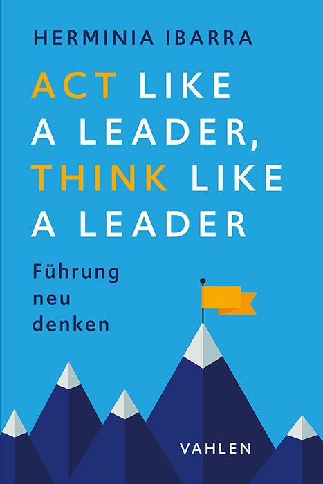 Cover: 9783800674084 | Act Like a Leader, Think Like a Leader | Führung neu denken | Ibarra