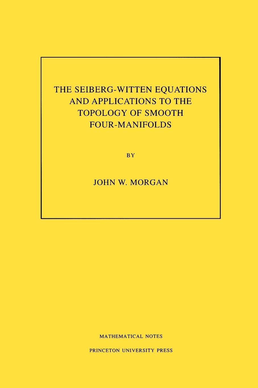 Cover: 9780691025971 | The Seiberg-Witten Equations and Applications to the Topology of...