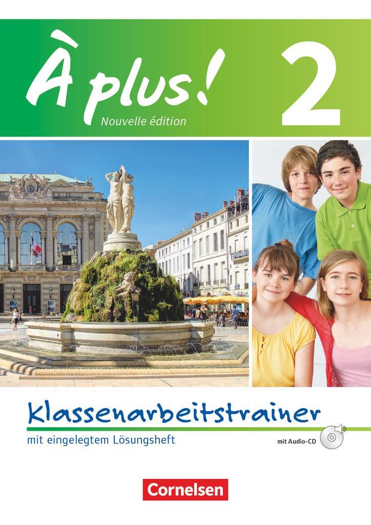 Cover: 9783060232734 | À plus! Nouvelle édition. Band 2. Klassenarbeitstrainer mit...