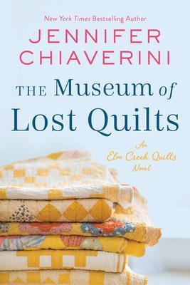 Cover: 9780063080799 | The Museum of Lost Quilts | An Elm Creek Quilts Novel | Chiaverini