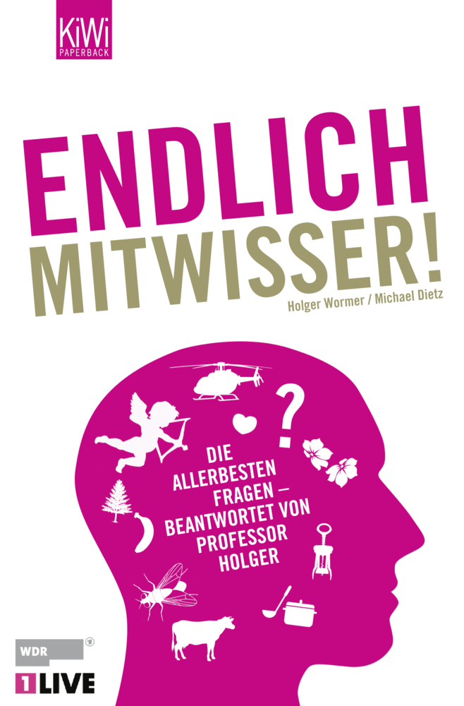 Cover: 9783462043051 | Endlich Mitwisser! | Holger Wormer (u. a.) | Taschenbuch | 320 S.